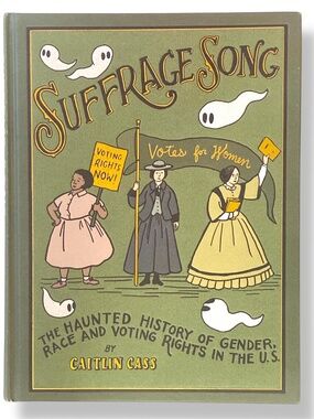 Suffrage Song Caitlin Cass Hardcover Graphic Novel Book History Voting Rights